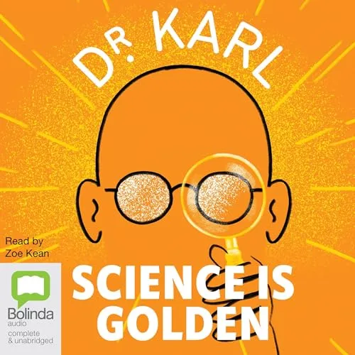Science Is Golden By Dr Karl Kruszelnicki